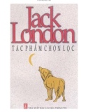 Tác phẩm chọn lọc - Jack London: Phần 1