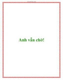 Anh vẫn chờ