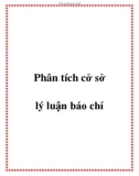 Phân tích cở sở lý luận báo chí