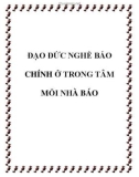 Đạo đức nhà báo ở trong tâm mỗi nhà báo - Huỳnh Dũng Nhân