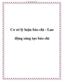 Cơ sở lý luận báo chí - Lao động sáng tạo báo chí