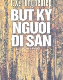 Truyện ngắn Bút ký người đi săn: Phần 1