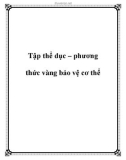 Tập thể dục – phương thức vàng bảo vệ cơ thể