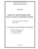 Luận án Tiến sĩ Kỹ thuật điều khiển và Tự động hóa: Nghiên cứu, thiết kế hệ điều khiển động cơ tự nâng stator không lõi thép