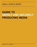 GUIDE TO SAFELY AND SECURELY PRODUCING MEDIA