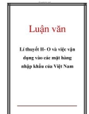 Luận văn: Lí thuyết H- O và việc vận dụng vào các mặt hàng nhập khẩu của Việt Nam