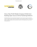 HOW A NON-PROFIT MEDIA COMPANY PROFITS FROM BUILDING OPEN SOURCE ONLINE PUBLISHING PLATFORM