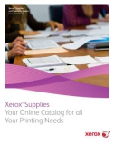 Xerox ® Supplies Your Online Catalog for all Your Printing Needs