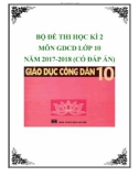 Bộ đề thi học kì 2 môn GDCD lớp 10 năm 2017-2018 có đáp án