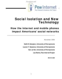 Social Isolation and New Technology/How the internet and mobile phones impact Americans' social networks