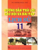 hướng dẫn trả lời câu hỏi và bài tập lịch sử 11 nâng cao: phần 1 - ths. trương ngọc thơi