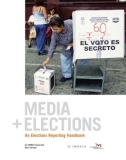 MEDIA + ELECTIONS - An Elections Reporting Handbook