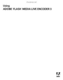 Using ADOBE® FLASH® MEDIA LIVE ENCODER 3