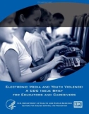 Electronic Media and Youth Violence: A CDC Issue Brief for Educators and Caregivers