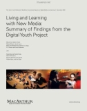 Living and Learning with New Media: Summary of Findings from the Digital Youth Project