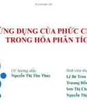 ỨNG DỤNG CỦA PHỨC CHẤT TRONG HÓA PHÂN TÍCH