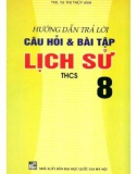 hướng dẫn trả lời câu hỏi và bài tập lịch sử 8: phần 1