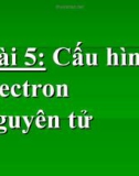 Bài 5: Cấu hình electron nguyên tử