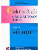 Cách tìm lời giải các bài Toán THCS - Số học: Phần 1 (Tập 1)