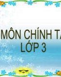 Bài giảng môn Tiếng Việt lớp 3 năm học 2020-2021 - Tuần 23: Chính tả Nghe nhạc ​(Trường Tiểu học Thạch Bàn B)