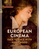 EUROPEAN CINEMA FACE TO FACE WITH HOLLYWOOD