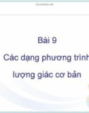 Bài 9: Các dạng phương trình lượng giác cơ bản