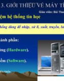 Bài giảng Tin học 10 - Bài 3: Giới thiệu về máy tính (Bùi Thanh Hoàn)