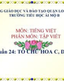 Bài giảng môn Tiếng Việt lớp 1 sách Cánh diều năm học 2019-2020 - Tuần 26: Tô chữ hoa C, D, Đ (Trường Tiểu học Ái Mộ B)