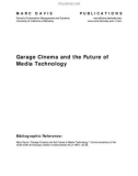 Garage Cinema and the Future of Media Technology