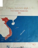 Sổ tay hướng dẫn thực hành Địa lý phổ thông trung học (Tập 3): Phần 1