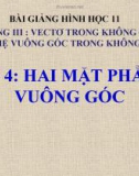 Bài giảng Hai mặt phẳng vuông góc - Hình học 11 - GV. Trần Thiên