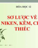 Bài giảng Hóa học 12 bài 36: Sơ lược về Niken, Kẽm, Chì, Thiếc