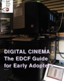 DIGITAL CINEMA-THE EDCF GUIDE FOR EARLY ADOPTERS