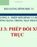 Bài giảng Phép đối xứng trục - Hình học 11 - GV. Trần Thiên