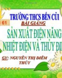 Bài giảng Vật lý 9 bài 61: Sản xuất điện năng – Nhiệt điện và thủy điện