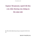 Ingmar Bergmann, người đã đưa cơn chấn thương của chúng ta lên màn ảnh