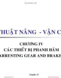 Bài giảng Kỹ thuật nâng & vận chuyển - Chương 4: Các thiết bị phanh hãm (arresting gear and brakes)