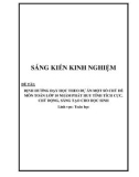 Sáng kiến kinh nghiệm THPT: Định hướng dạy học theo dự án một số chủ đề môn Toán lớp 10 nhằm phát huy tính tích cực, chủ động, sáng tạo cho học sinh