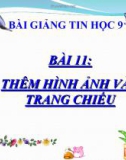 Bài giảng Thêm hình ảnh vào trang chiếu - Tin học 9 - GV.Tr.H.Hạnh