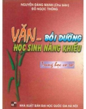 văn - bồi dưỡng học sinh năng khiếu trung học cơ sở (in lần thứ 3 có sửa chữa bổ sung): phần 1