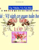 Bài giảng Vệ sinh cơ quan tuần hoàn - Tự nhiên xã hội 3- GV. Đ.T.Lý