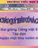 Bài giảng Tập đọc: Chuyện một khu vườn nhỏ - Tiếng việt 5 - GV.N.T.Hồng