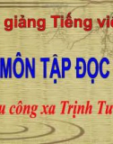 Bài giảng Tập đọc: Ngu Công xã Trịnh Tường - Tiếng việt 5 - GV.N.T.Hồng