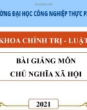 Bài giảng Chủ nghĩa xã hội: Chương 1 - Trường ĐH Công nghiệp Thực phẩm TP. HCM