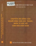 Chuyện ăn uống của người bình dân Sóc Trăng, nhìn từ góc độ văn hoá dân gian: Phần 1