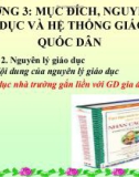 Bài giảng Chương 3: Mục đích, nguyên lý giáo dục và hệ thống giáo dục quốc dân