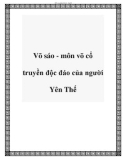 Võ sáo - môn võ cổ truyền độc đáo của người Yên Thế