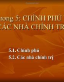 Chương 5: CHÍNH PHỦ VÀ CÁC NHÀ CHÍNH TRỊ