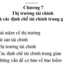 Chương 7Thị trường tài chính và các định chế tài chính trung gian