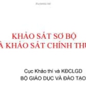 Bài giảng Khảo sát sơ bộ và khảo sát chính thức - Cục Khảo thí và KĐCLGD Bộ GD & ĐT